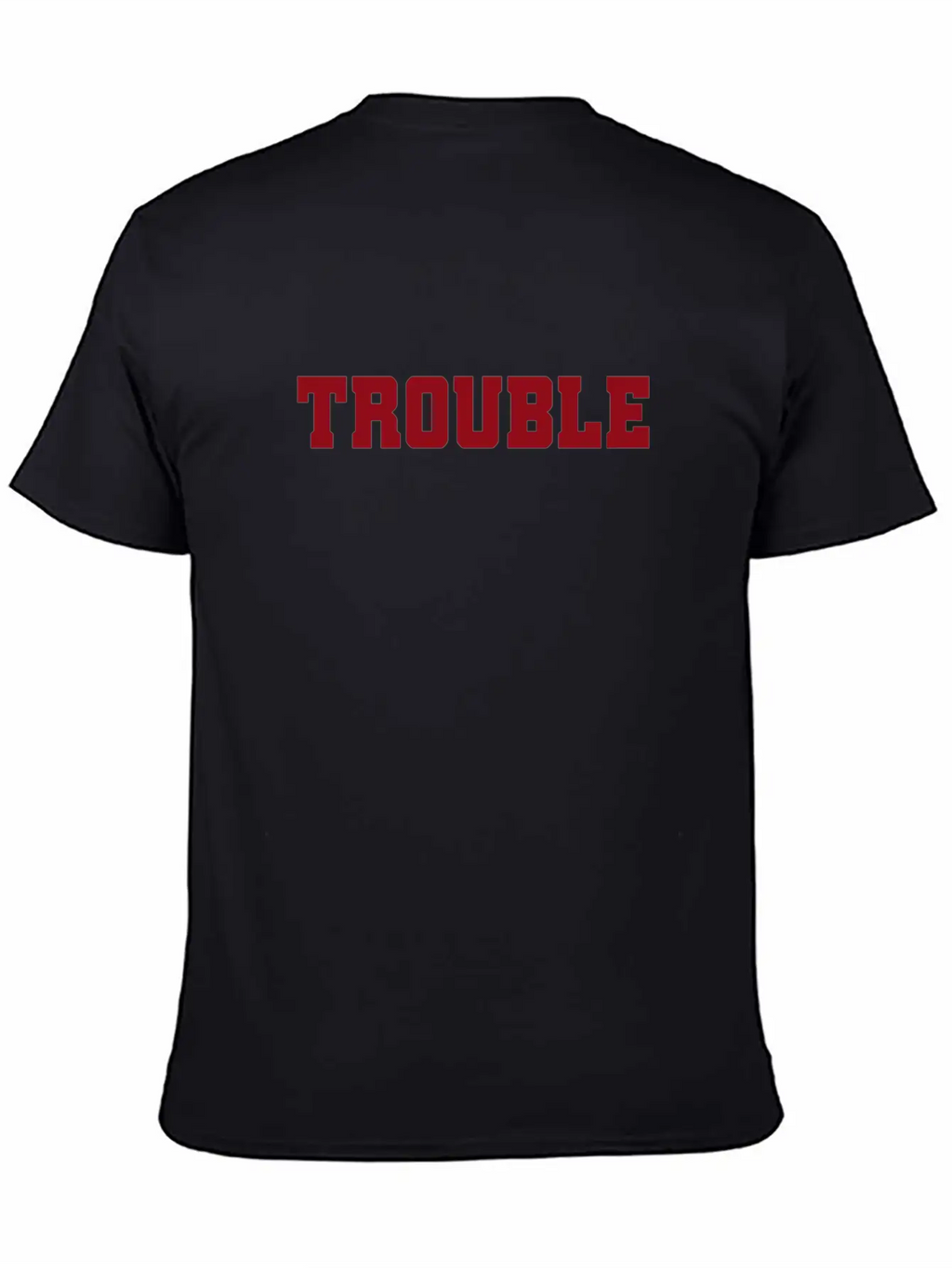 Trouble Troublemaker My Name Is Stress & Trouble Unisex Casual T-Shirt – Clean Design For Daily Comfort