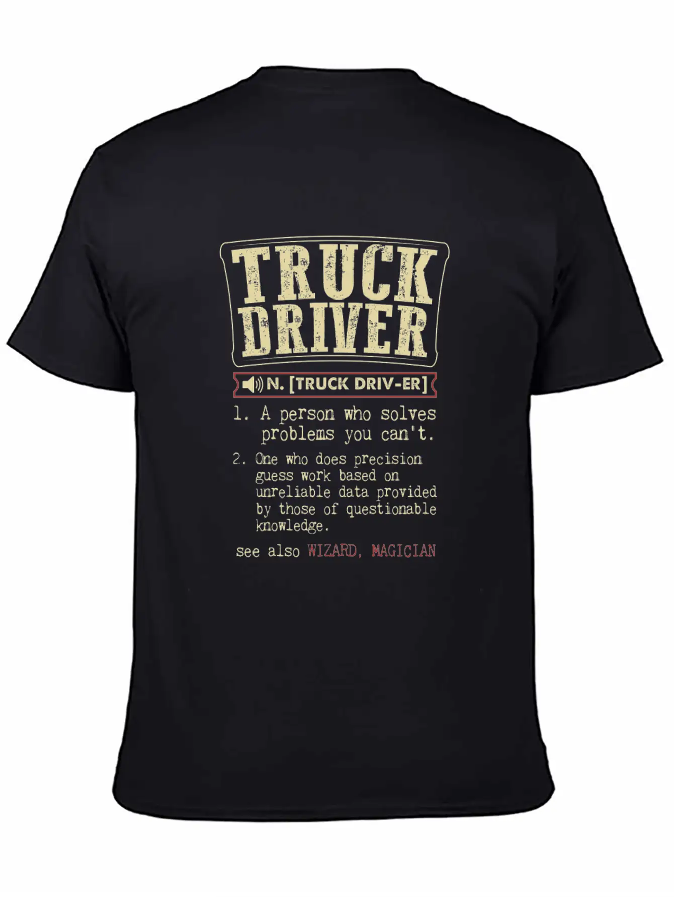 Truck Driver Funny Dictionary Term Men's Badass T- Stylish Everyday T-Shirt – Unisex Basic Cotton Tee