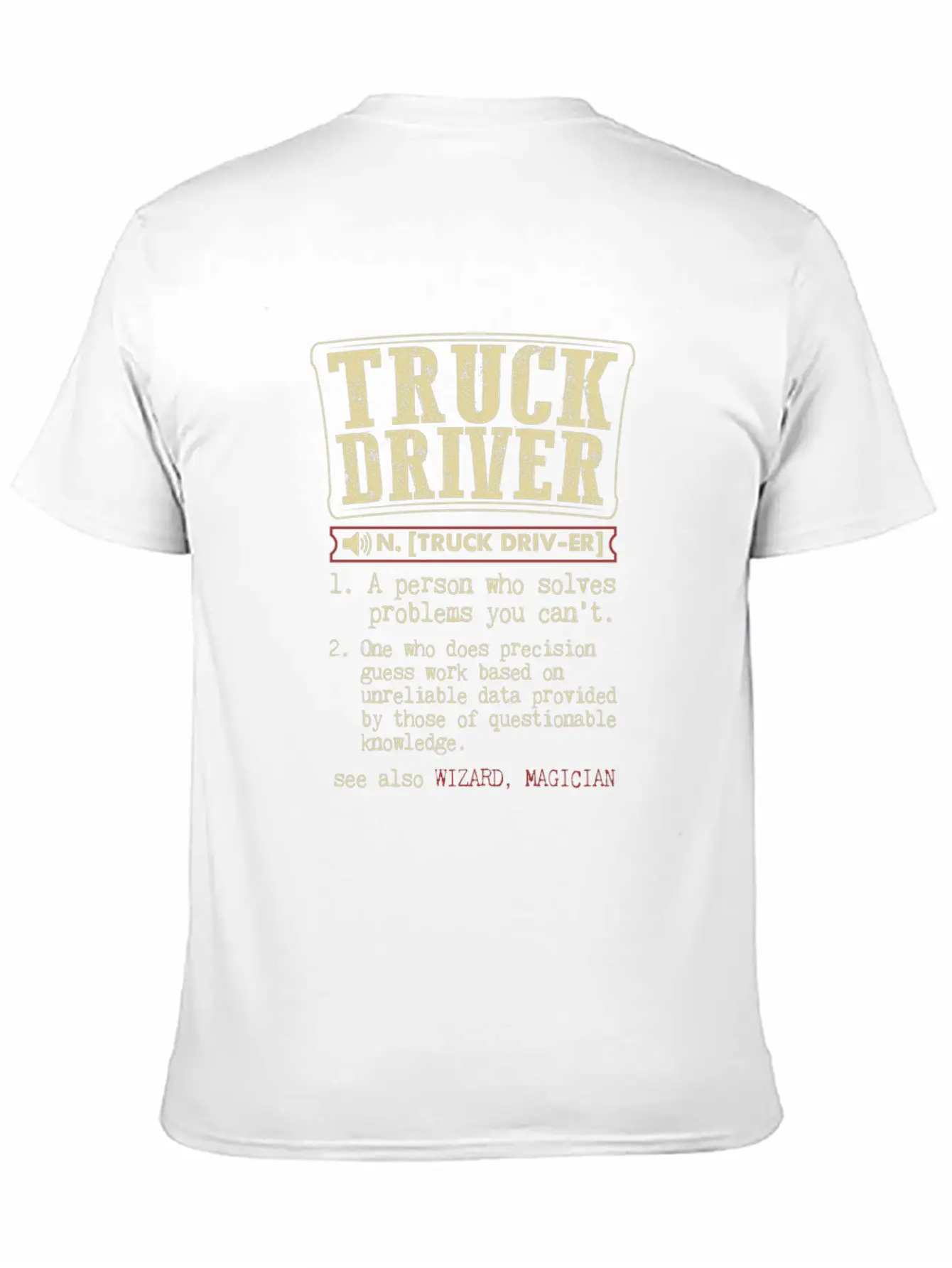 Truck Driver Funny Dictionary Term Men's Badass T- Stylish Everyday T-Shirt – Unisex Basic Cotton Tee