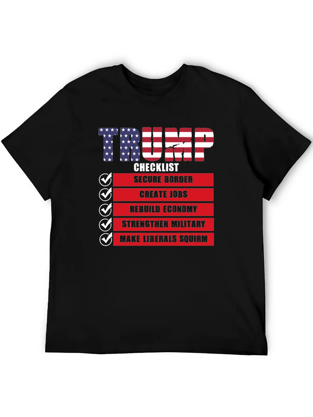 Trump Checklist Funny Shirt Stylish Everyday T-Shirt – Unisex Basic Cotton Tee