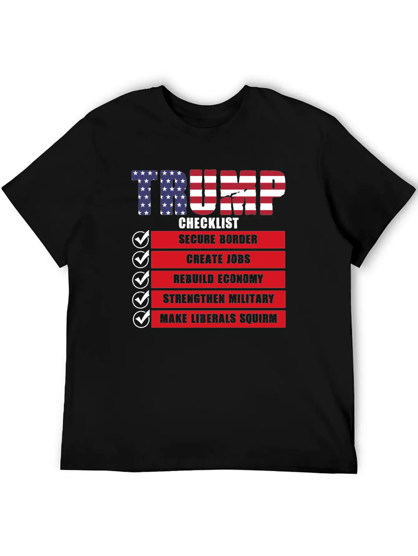 Trump Checklist Funny Shirt Stylish Everyday T-Shirt – Unisex Basic Cotton Tee