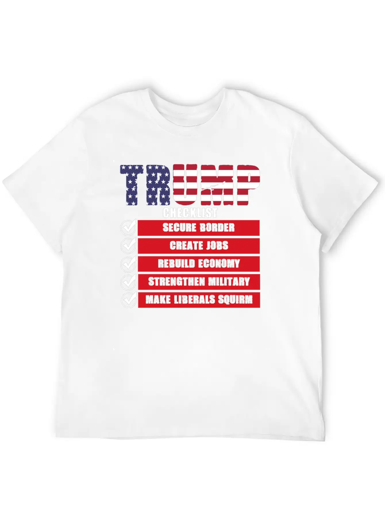 Trump Checklist Funny Shirt Stylish Everyday T-Shirt – Unisex Basic Cotton Tee