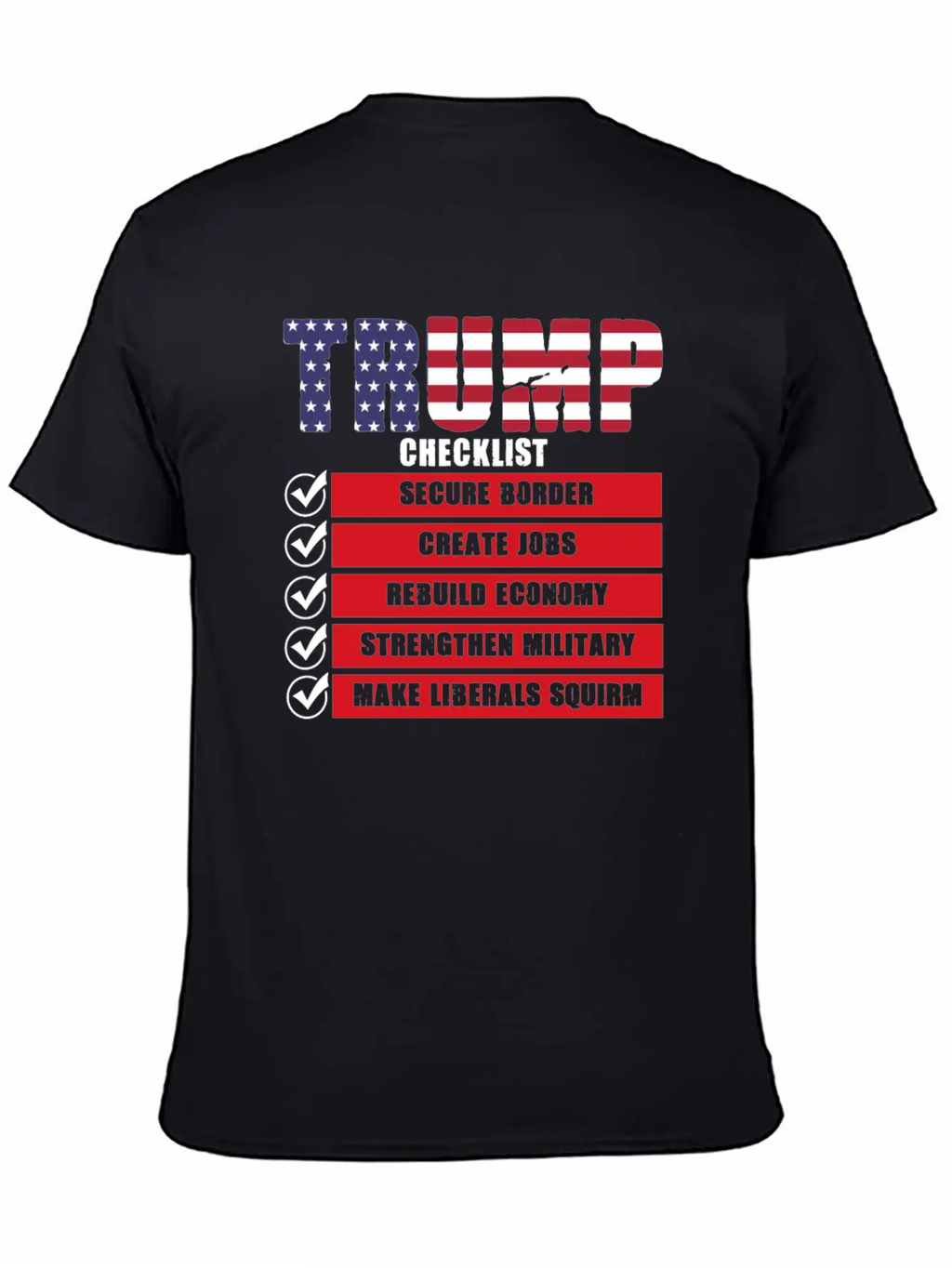 Trump Checklist Funny Shirt Stylish Everyday T-Shirt – Unisex Basic Cotton Tee