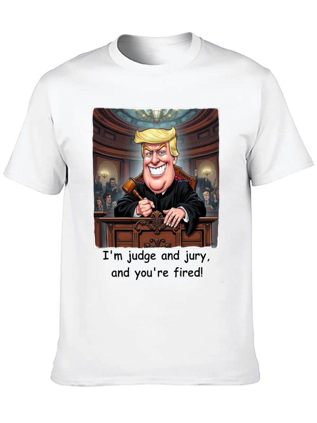 Trump - You're Fired! Classic Fit Graphic Tee For Daily Comfort – Unisex Cotton Shirt