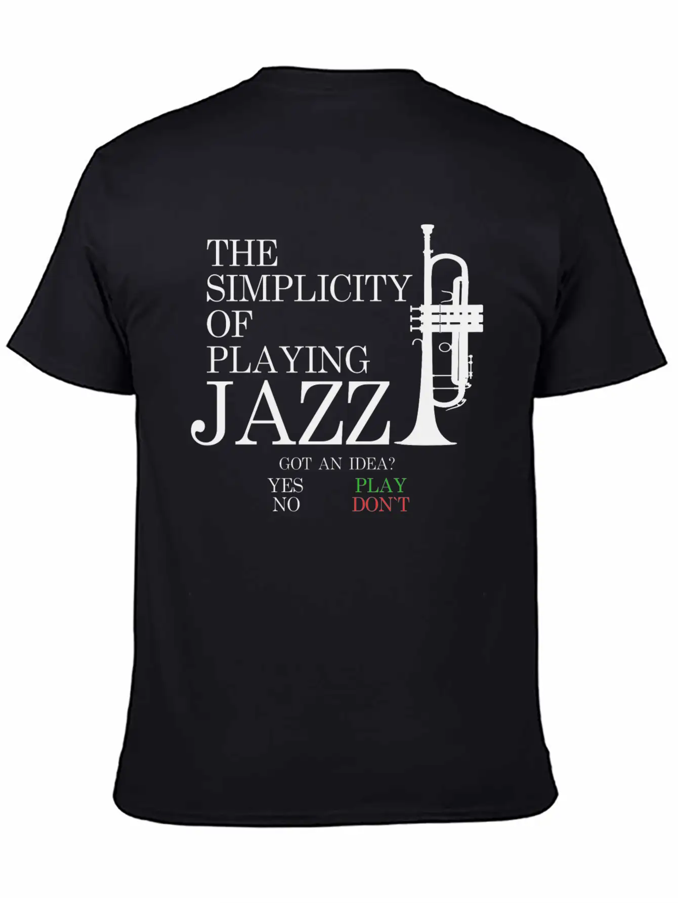Trumpet T-Shirt - THE SIMPLICITY OF PLAYING JAZZ Unisex Short Sleeve Soft Cotton T-Shirt – Casual Everyday Wear
