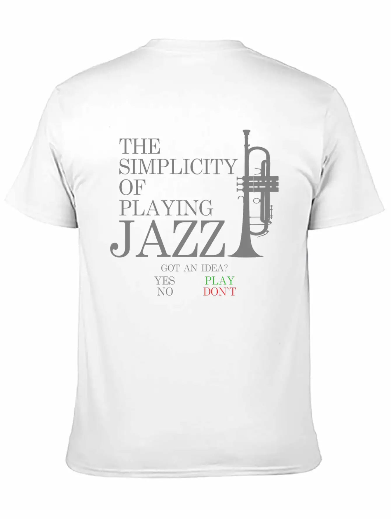 Trumpet T-Shirt - THE SIMPLICITY OF PLAYING JAZZ Unisex Short Sleeve Soft Cotton T-Shirt – Casual Everyday Wear