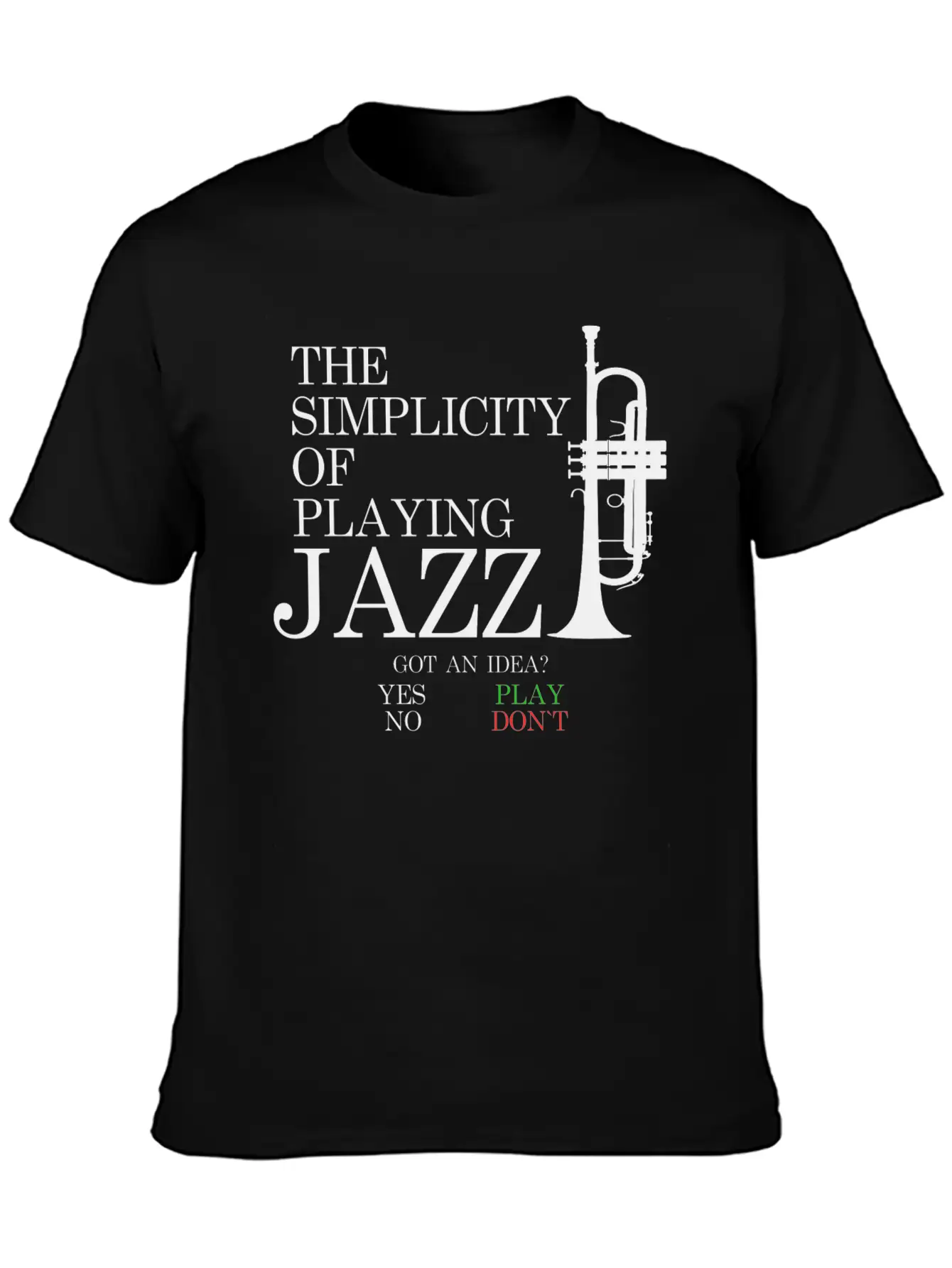 Trumpet T-Shirt - THE SIMPLICITY OF PLAYING JAZZ Unisex Short Sleeve Soft Cotton T-Shirt – Casual Everyday Wear