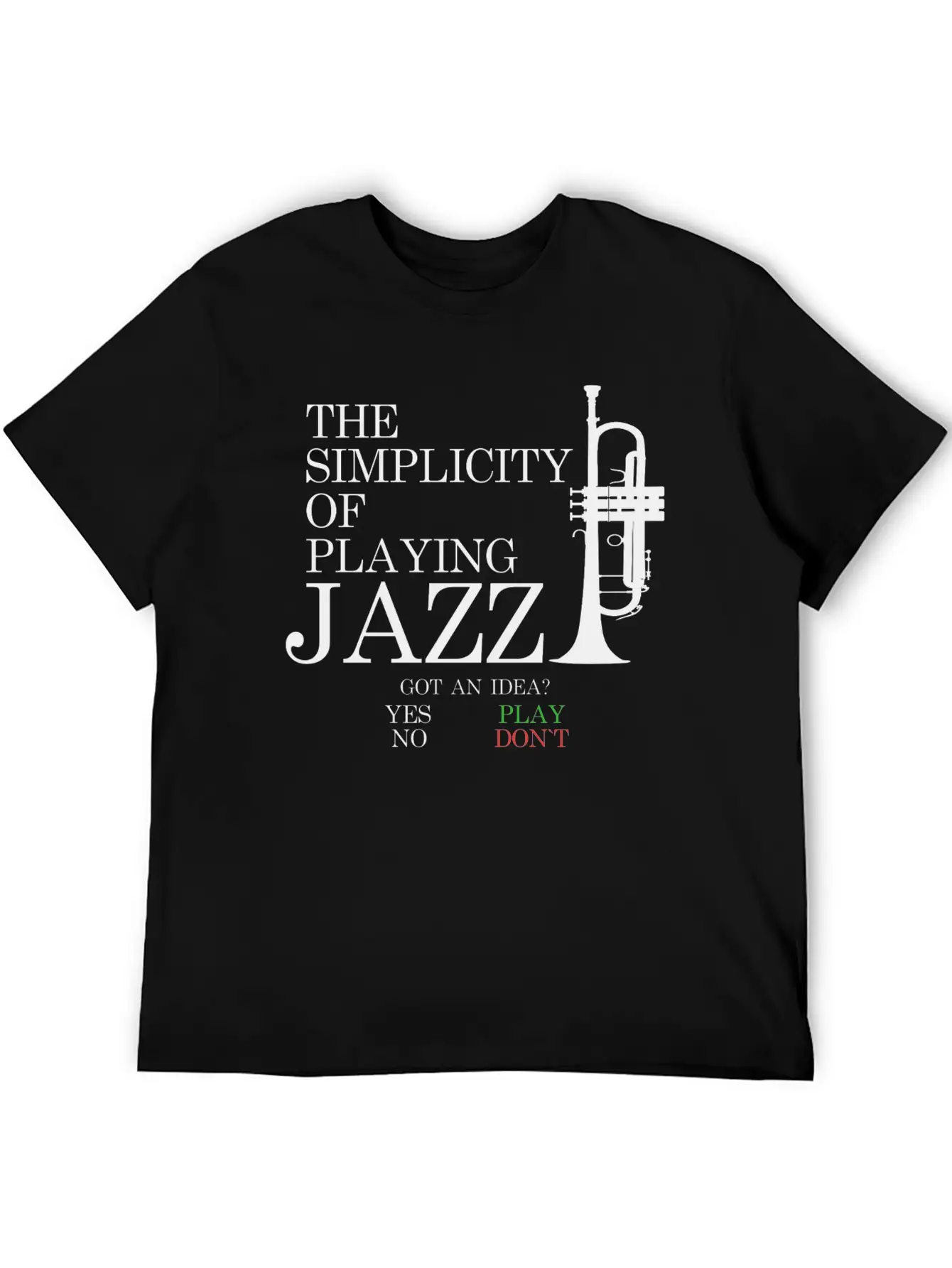 Trumpet T-Shirt - THE SIMPLICITY OF PLAYING JAZZ Unisex Short Sleeve Soft Cotton T-Shirt – Casual Everyday Wear