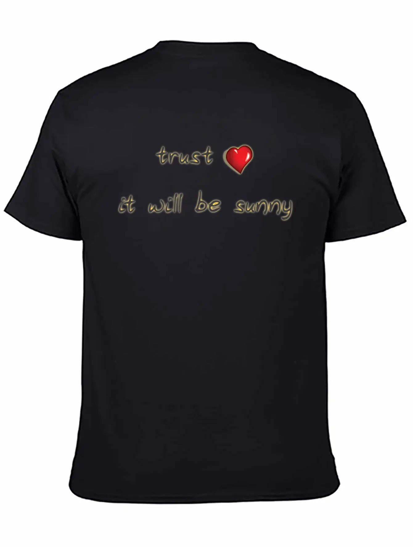 Trust It Will Be Sunny Heart Love Casual Graphic T-Shirt – Simple And Comfortable Daily Wear