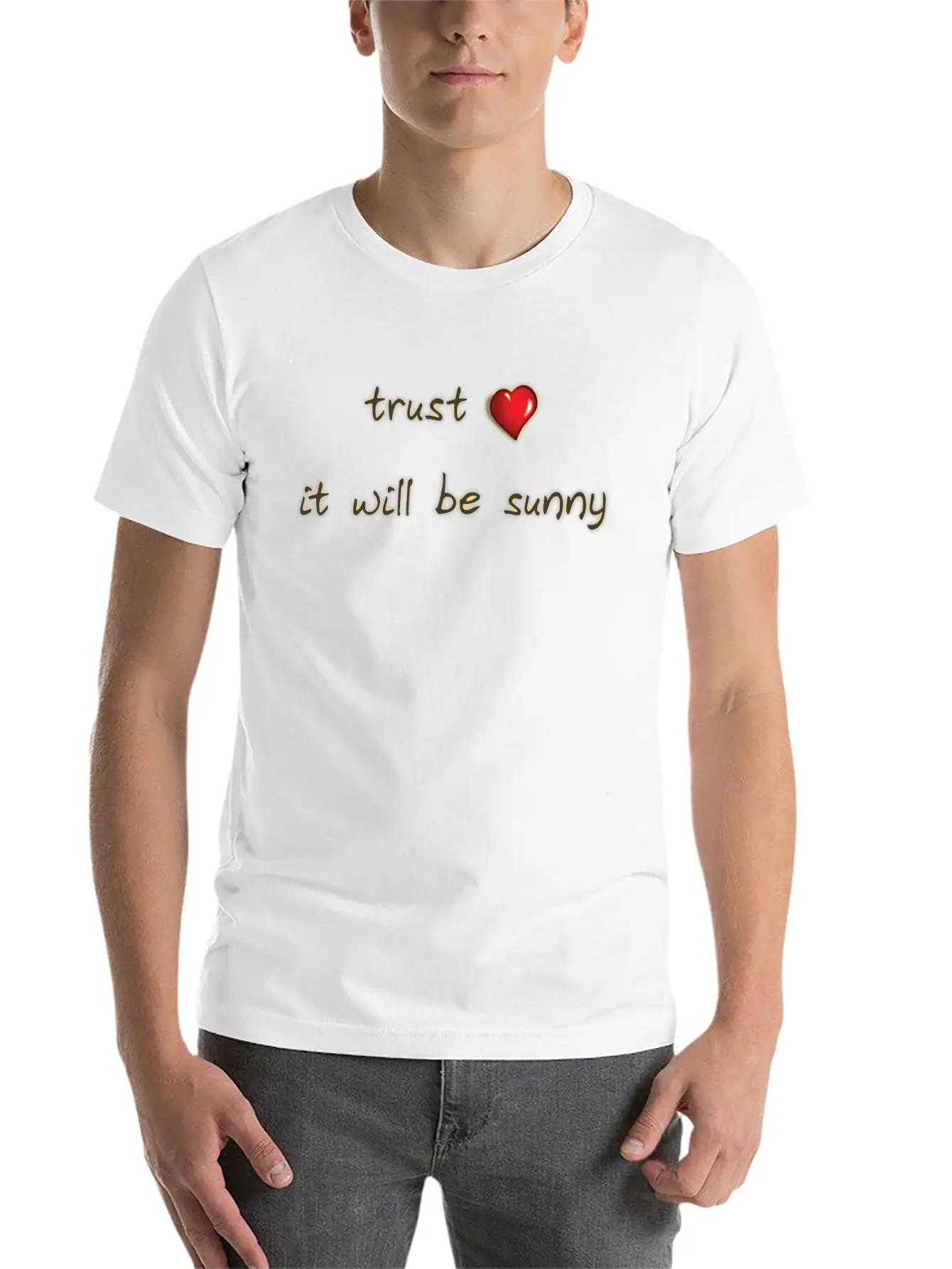 Trust It Will Be Sunny Heart Love Casual Graphic T-Shirt – Simple And Comfortable Daily Wear
