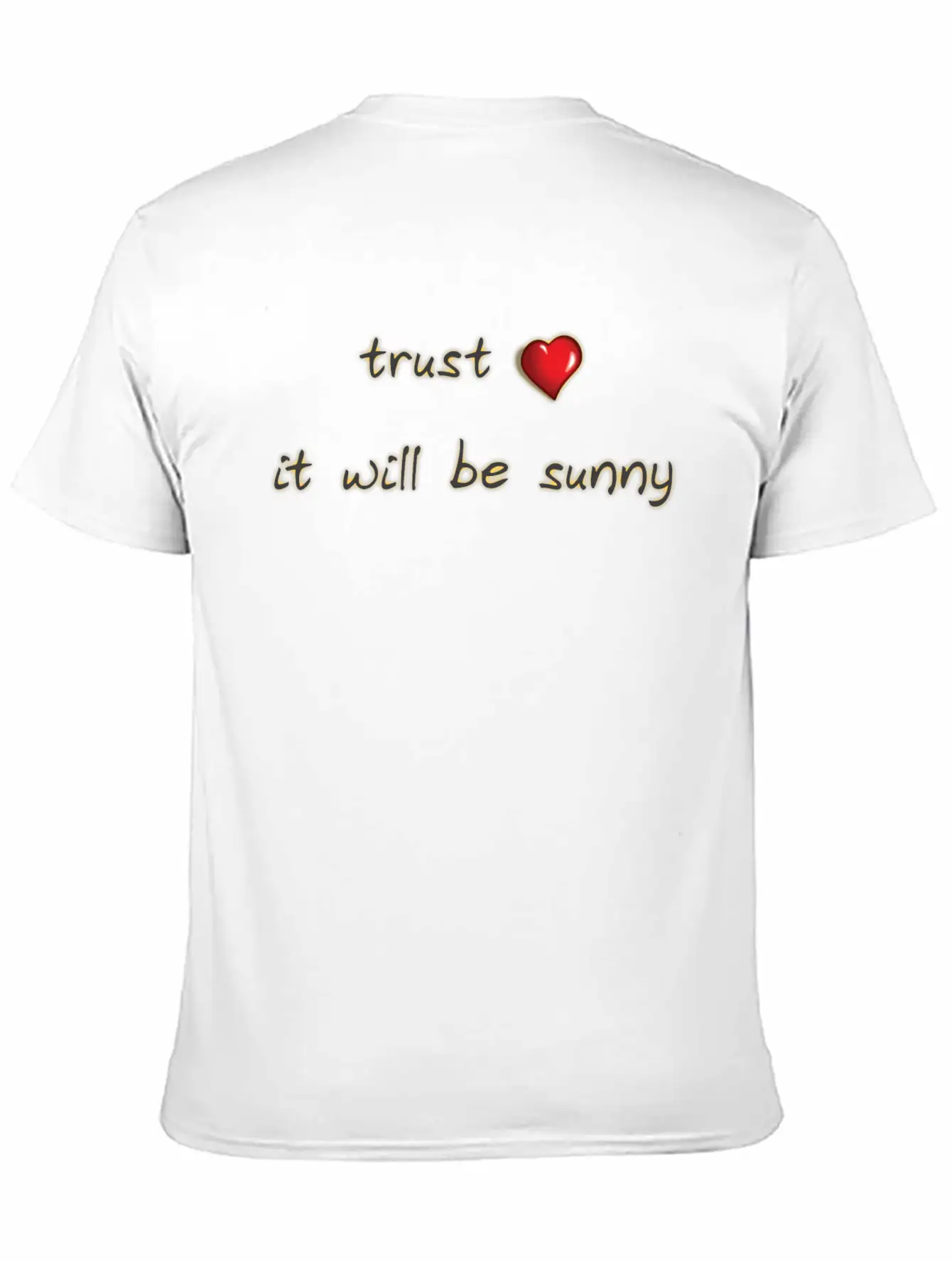 Trust It Will Be Sunny Heart Love Casual Graphic T-Shirt – Simple And Comfortable Daily Wear