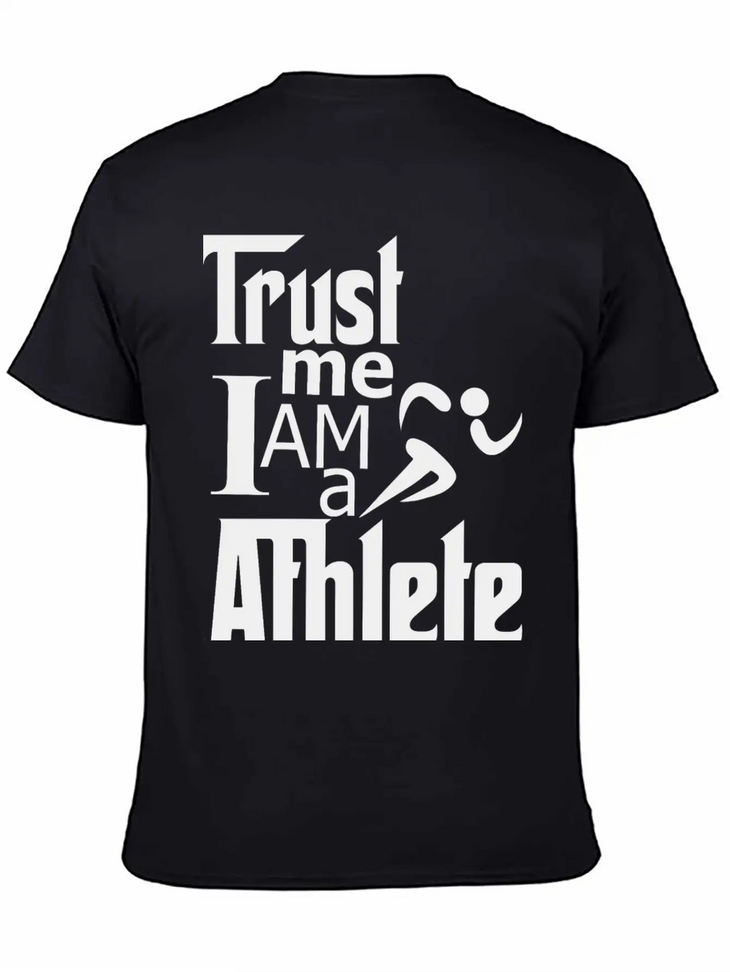 Trust Me I Am A Athlete Stylish Everyday T-Shirt – Unisex Basic Cotton Tee