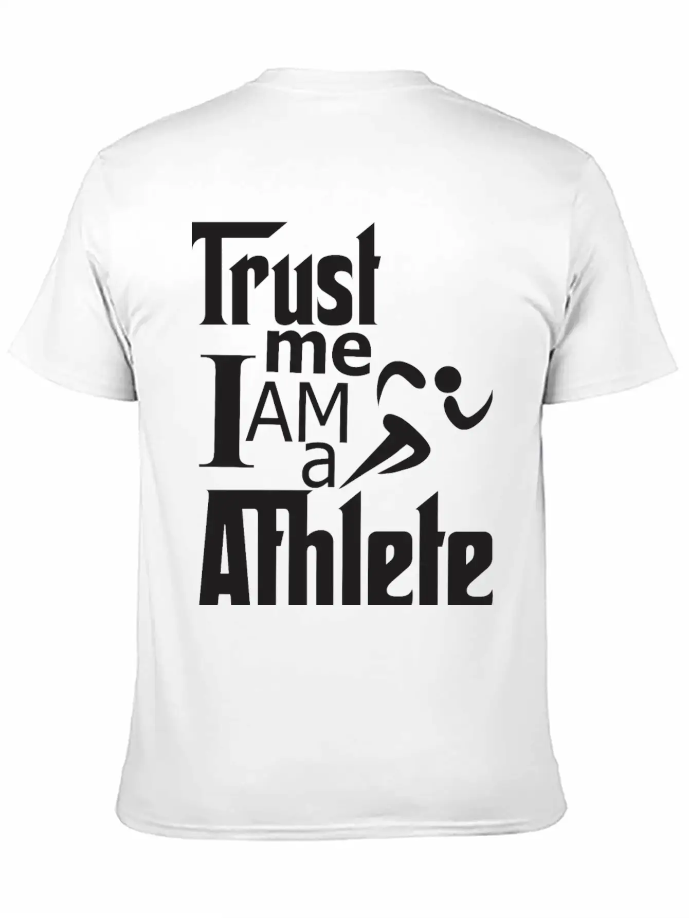 Trust Me I Am A Athlete Stylish Everyday T-Shirt – Unisex Basic Cotton Tee