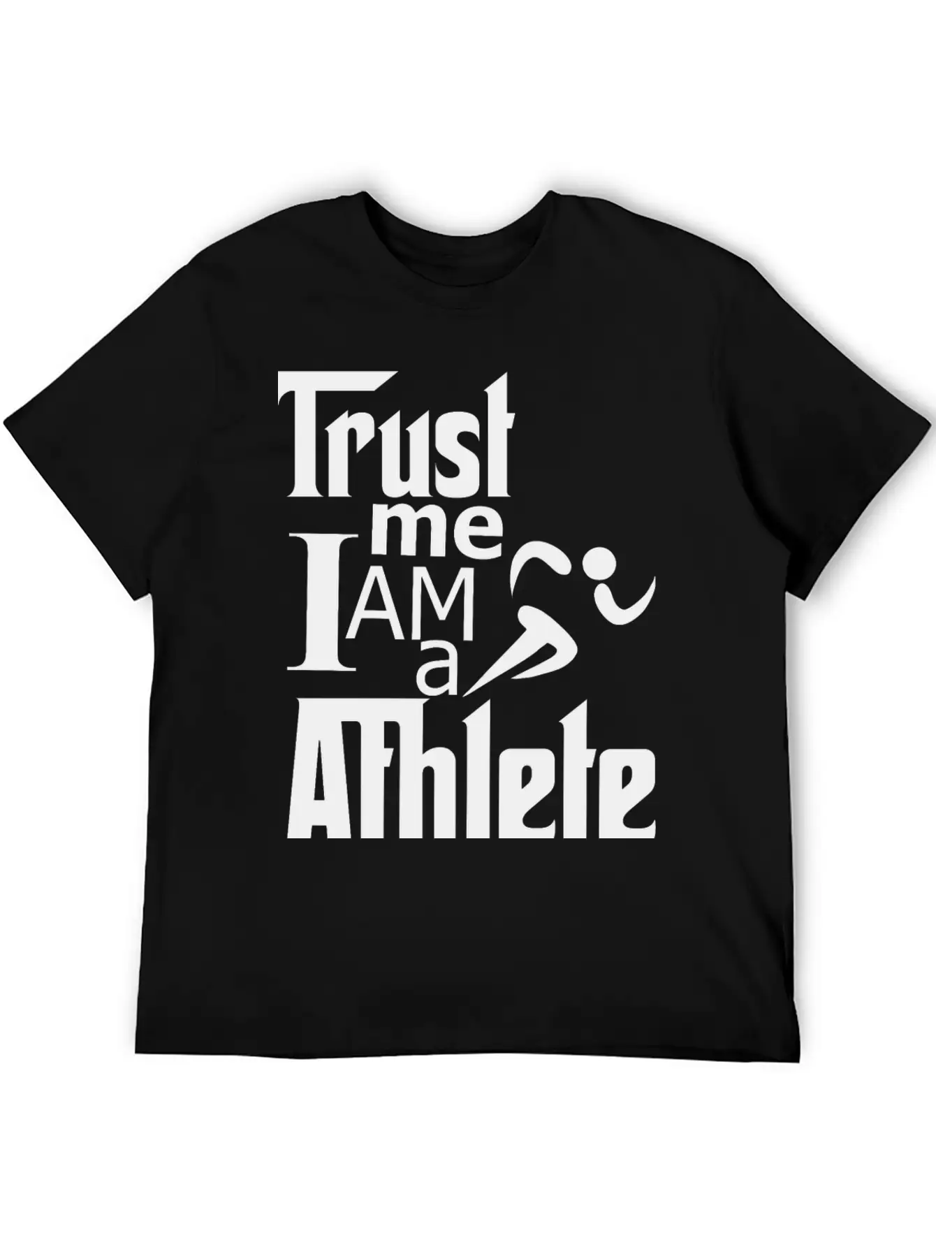 Trust Me I Am A Athlete Stylish Everyday T-Shirt – Unisex Basic Cotton Tee