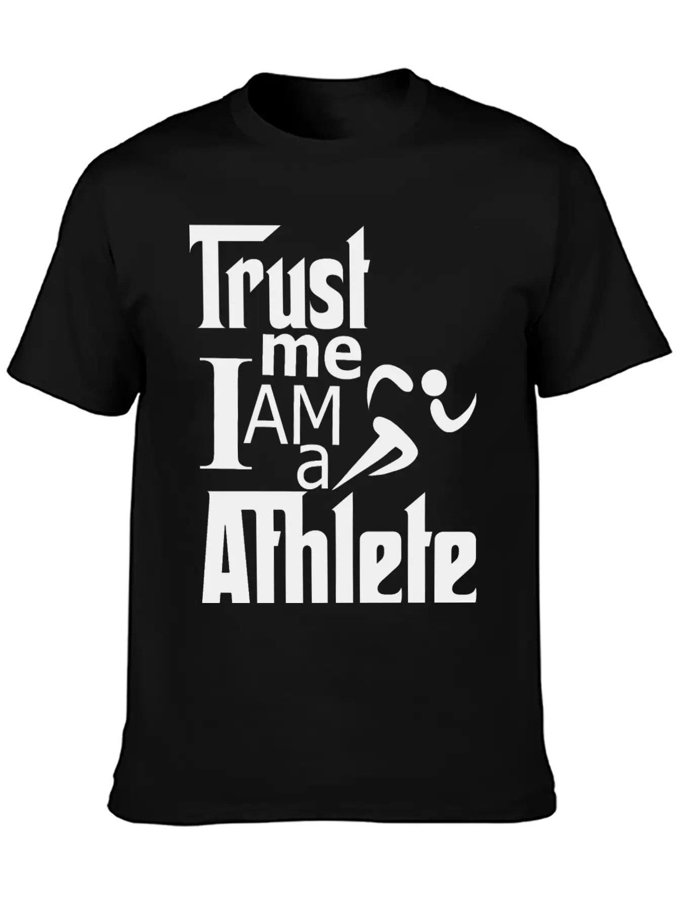 Trust Me I Am A Athlete Stylish Everyday T-Shirt – Unisex Basic Cotton Tee