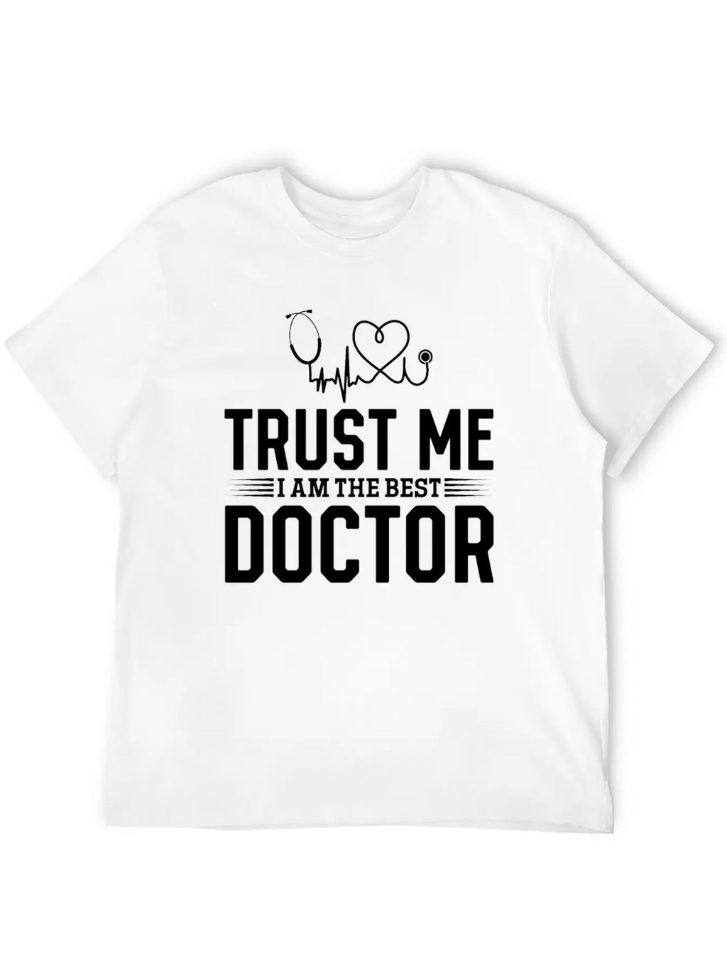 Trust Me I Am The Best Doctor Essential Cotton Tee For Daily Outfits – Unisex Style