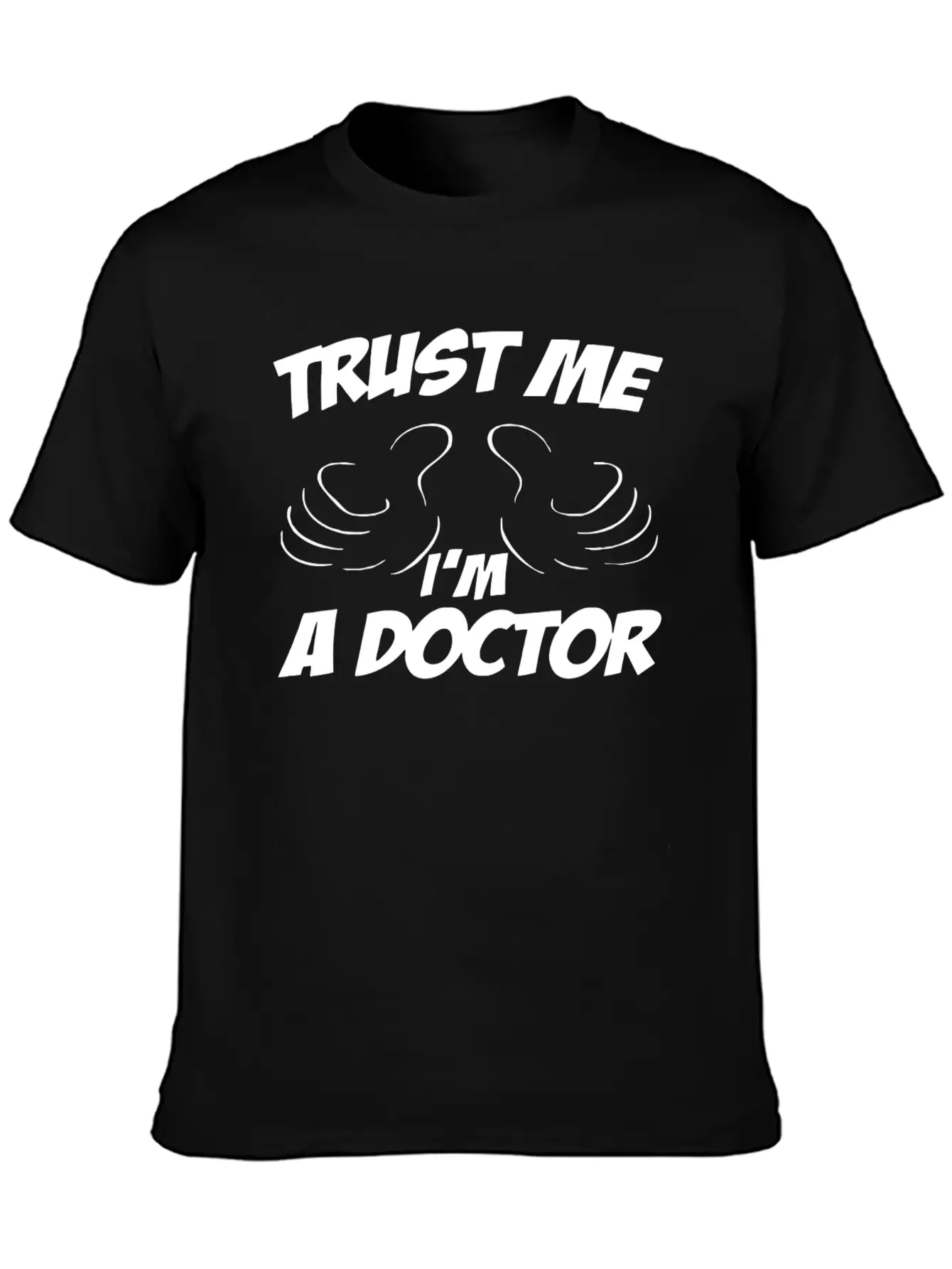 TRUST ME IM A DOCTOR Essential Cotton Tee For Daily Outfits – Unisex Style