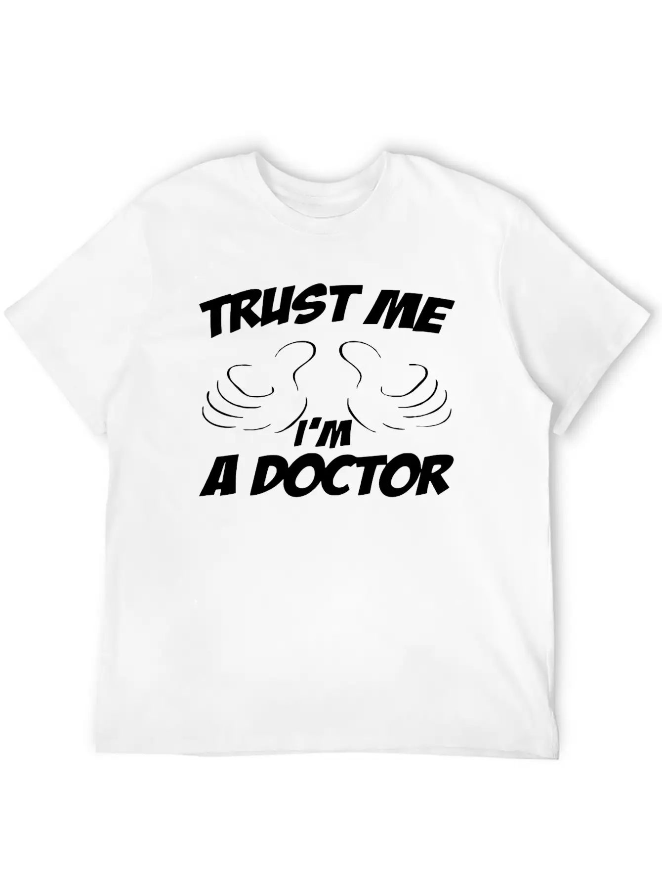 TRUST ME IM A DOCTOR Essential Cotton Tee For Daily Outfits – Unisex Style