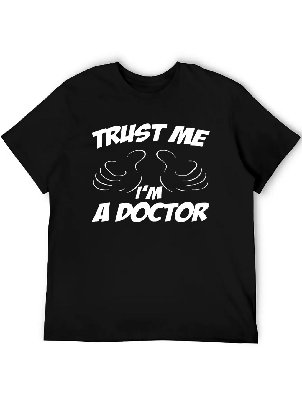 TRUST ME IM A DOCTOR Essential Cotton Tee For Daily Outfits – Unisex Style