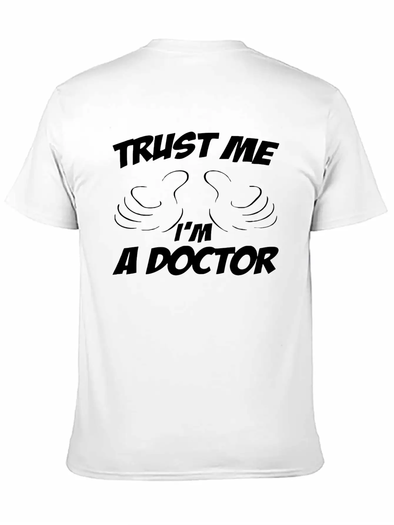 TRUST ME IM A DOCTOR Essential Cotton Tee For Daily Outfits – Unisex Style