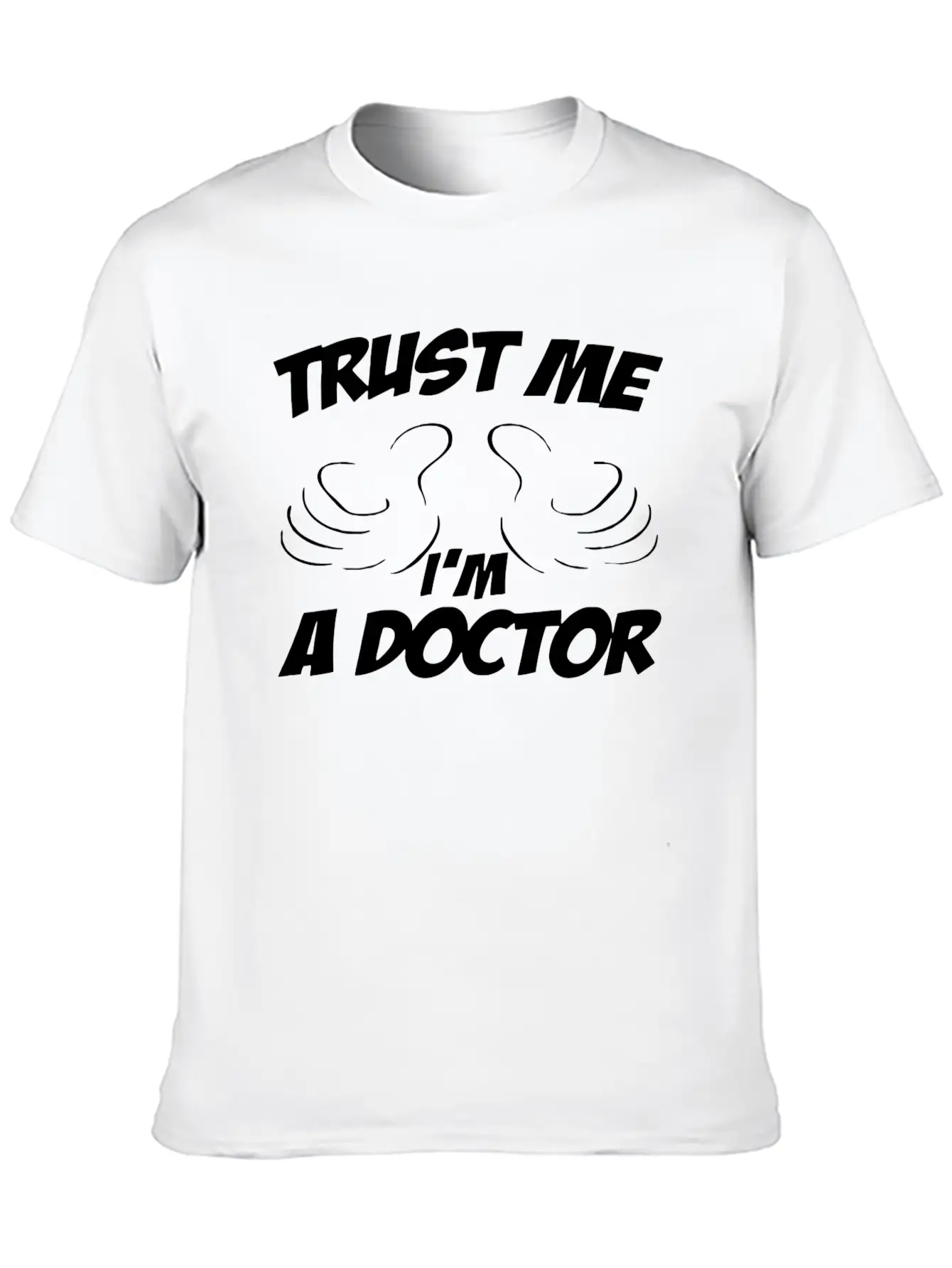 TRUST ME IM A DOCTOR Essential Cotton Tee For Daily Outfits – Unisex Style