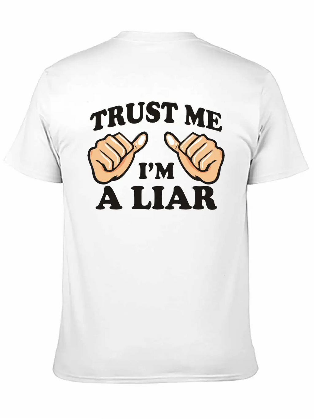 Trust Me, I'm A Liar Stylish Everyday T-Shirt – Unisex Basic Cotton Tee