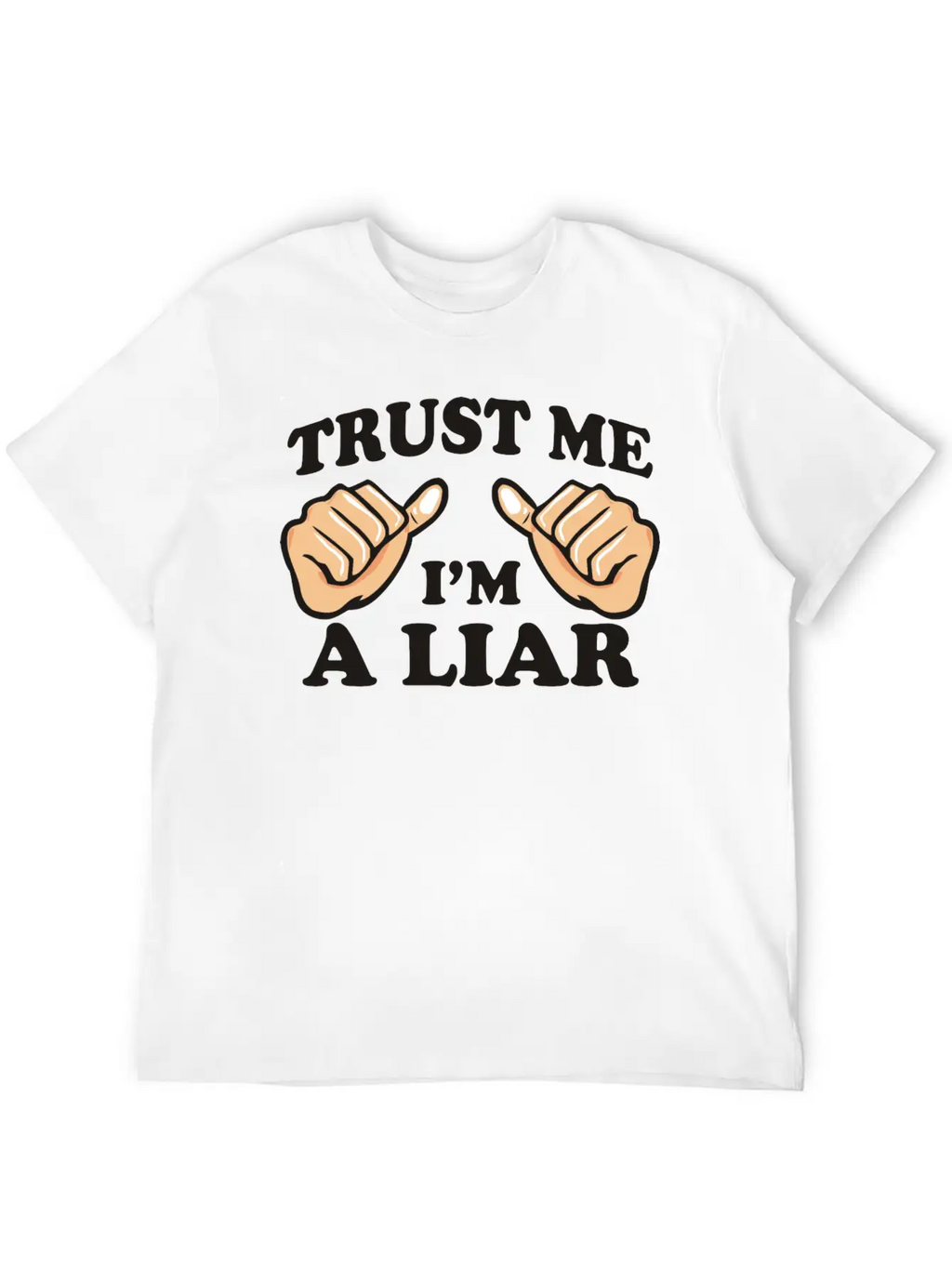 Trust Me, I'm A Liar Stylish Everyday T-Shirt – Unisex Basic Cotton Tee