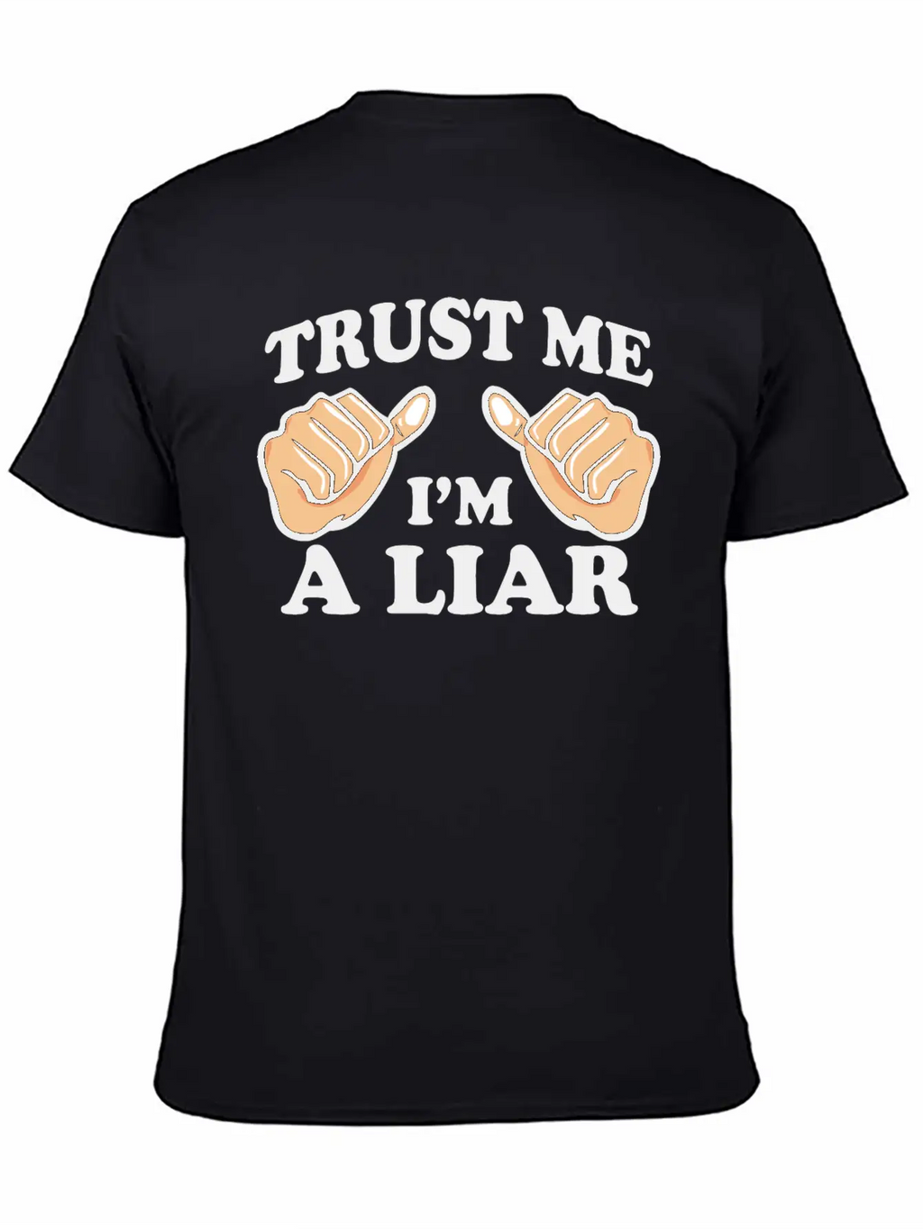 Trust Me, I'm A Liar Stylish Everyday T-Shirt – Unisex Basic Cotton Tee