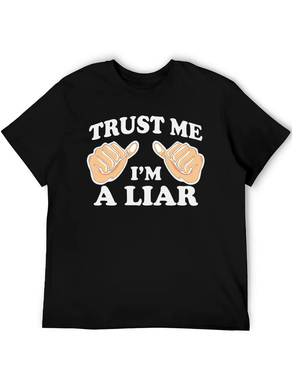 Trust Me, I'm A Liar Stylish Everyday T-Shirt – Unisex Basic Cotton Tee
