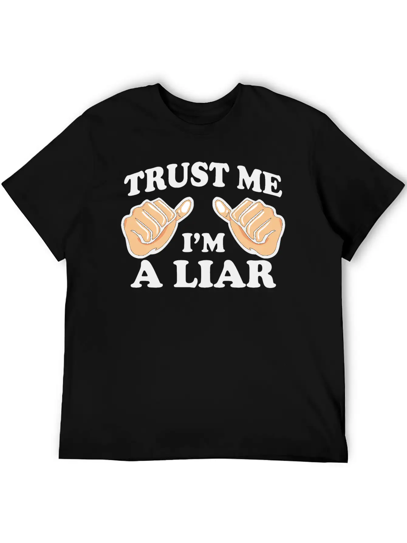 Trust Me, I'm A Liar Stylish Everyday T-Shirt – Unisex Basic Cotton Tee