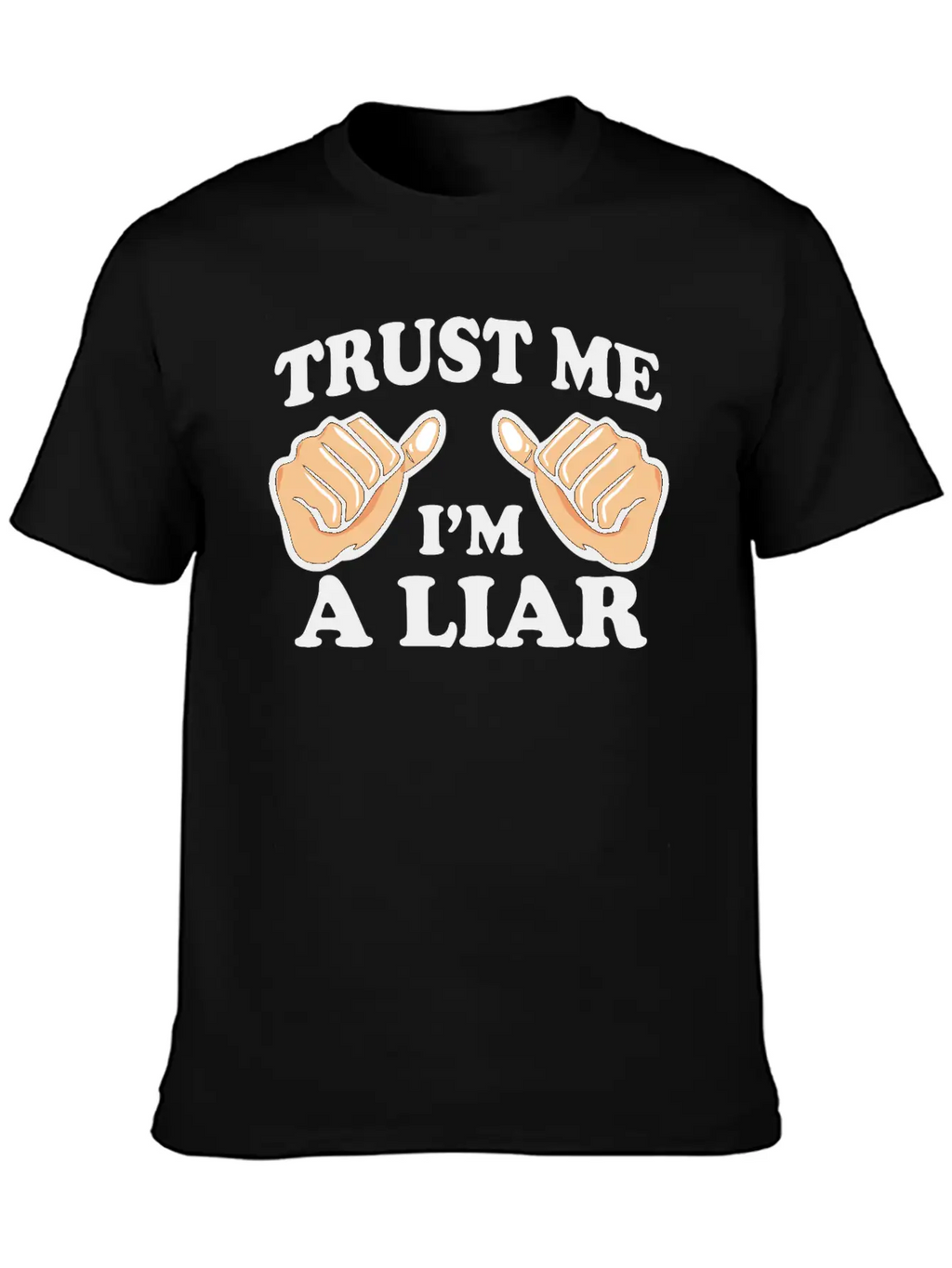Trust Me, I'm A Liar Stylish Everyday T-Shirt – Unisex Basic Cotton Tee