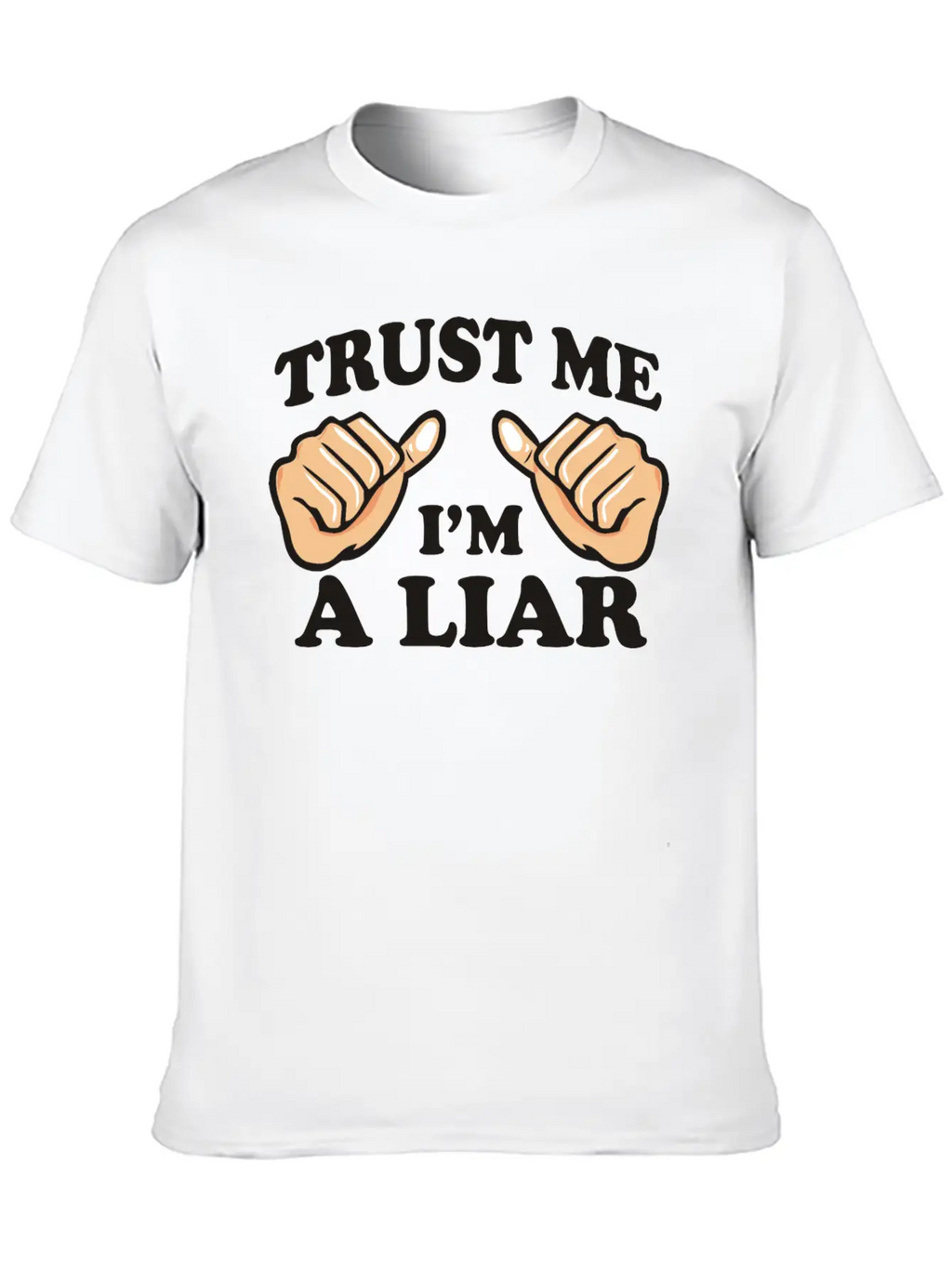 Trust Me, I'm A Liar Stylish Everyday T-Shirt – Unisex Basic Cotton Tee