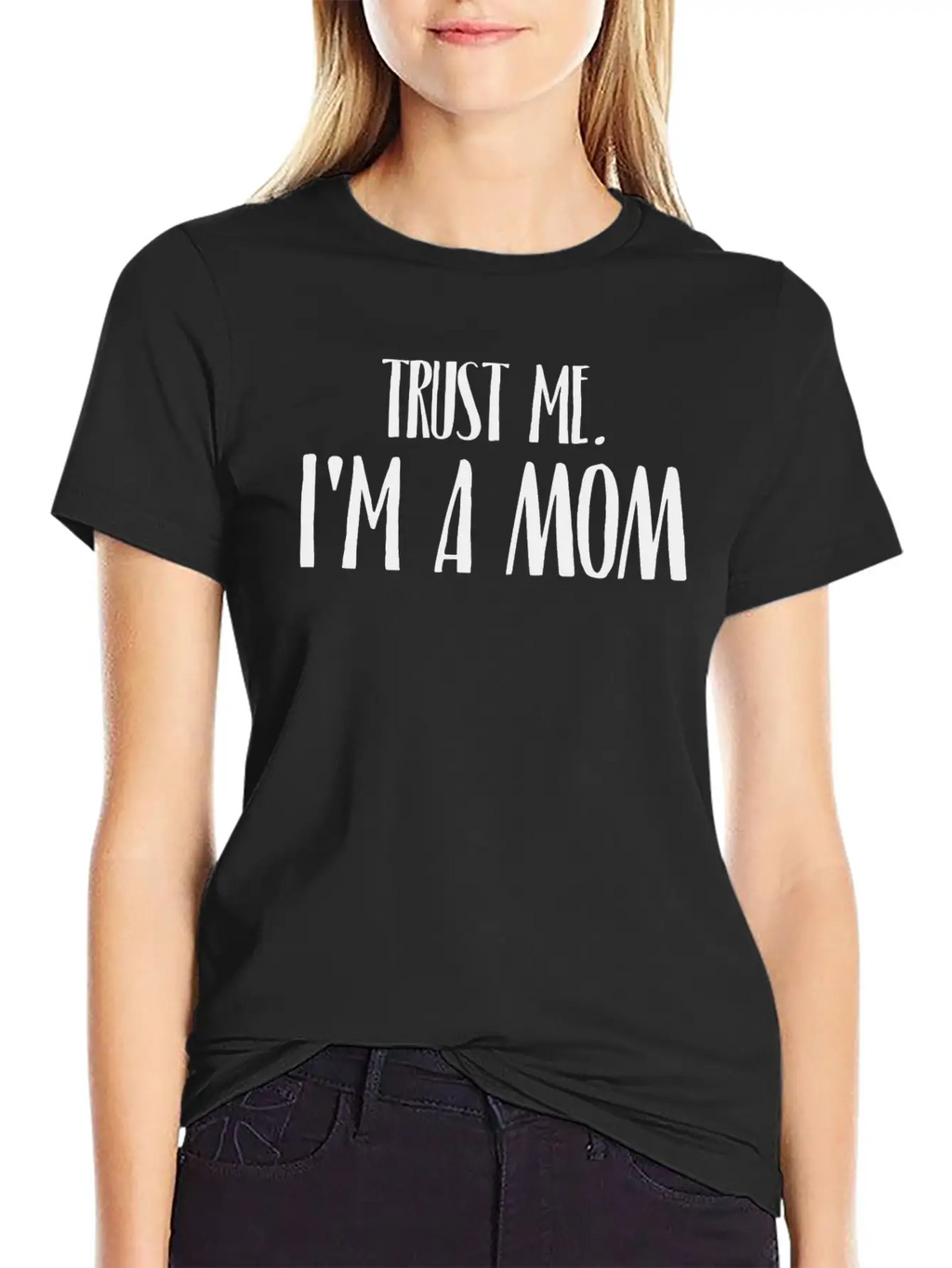 TRUST ME I'M A MOM Breathable Soft Cotton T-Shirt – Timeless Casual Look