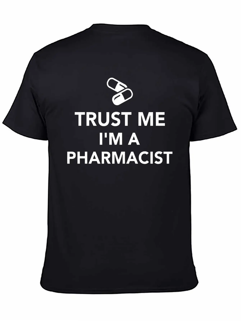 Trust Me I'M A Pharmacist Essential Cotton Tee For Daily Outfits – Unisex Style