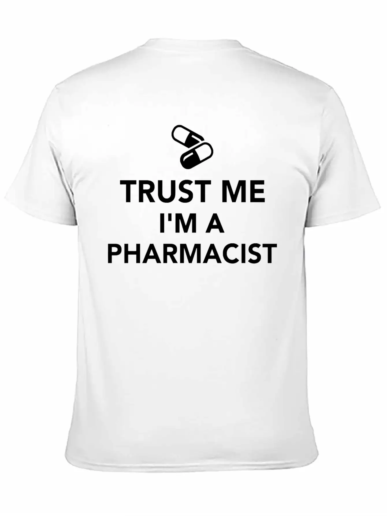 Trust Me I'M A Pharmacist Essential Cotton Tee For Daily Outfits – Unisex Style