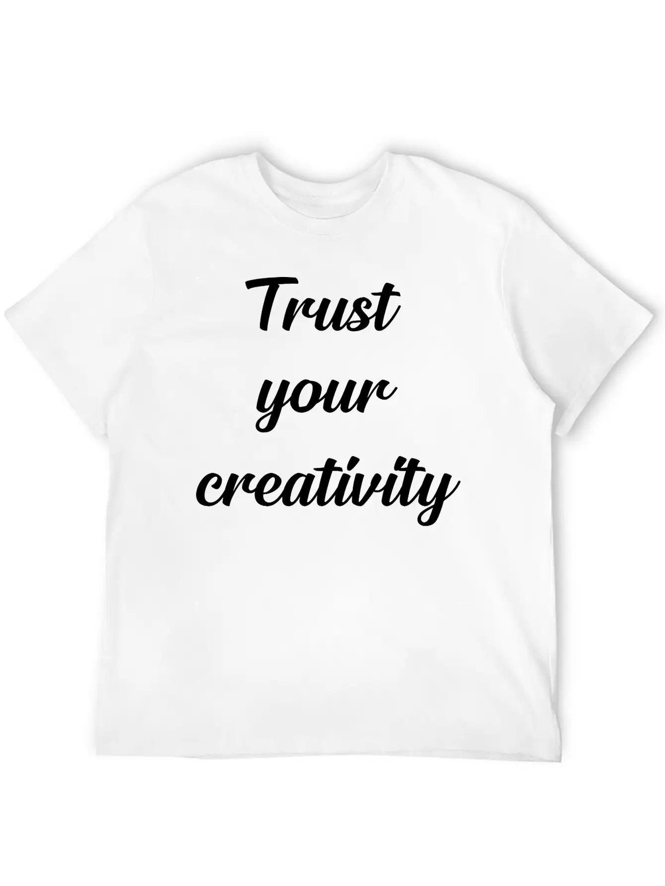 Trust Your Creativity Unisex Casual T-Shirt – Clean Design For Daily Comfort