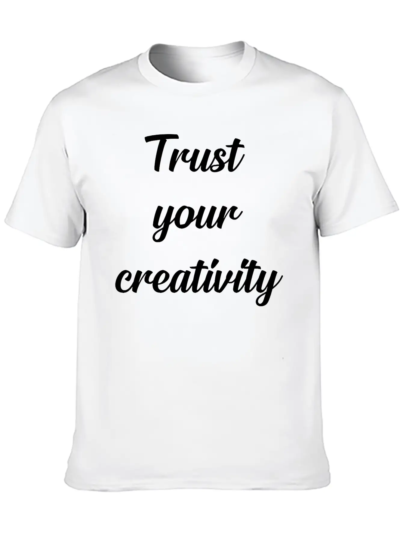 Trust Your Creativity Unisex Casual T-Shirt – Clean Design For Daily Comfort