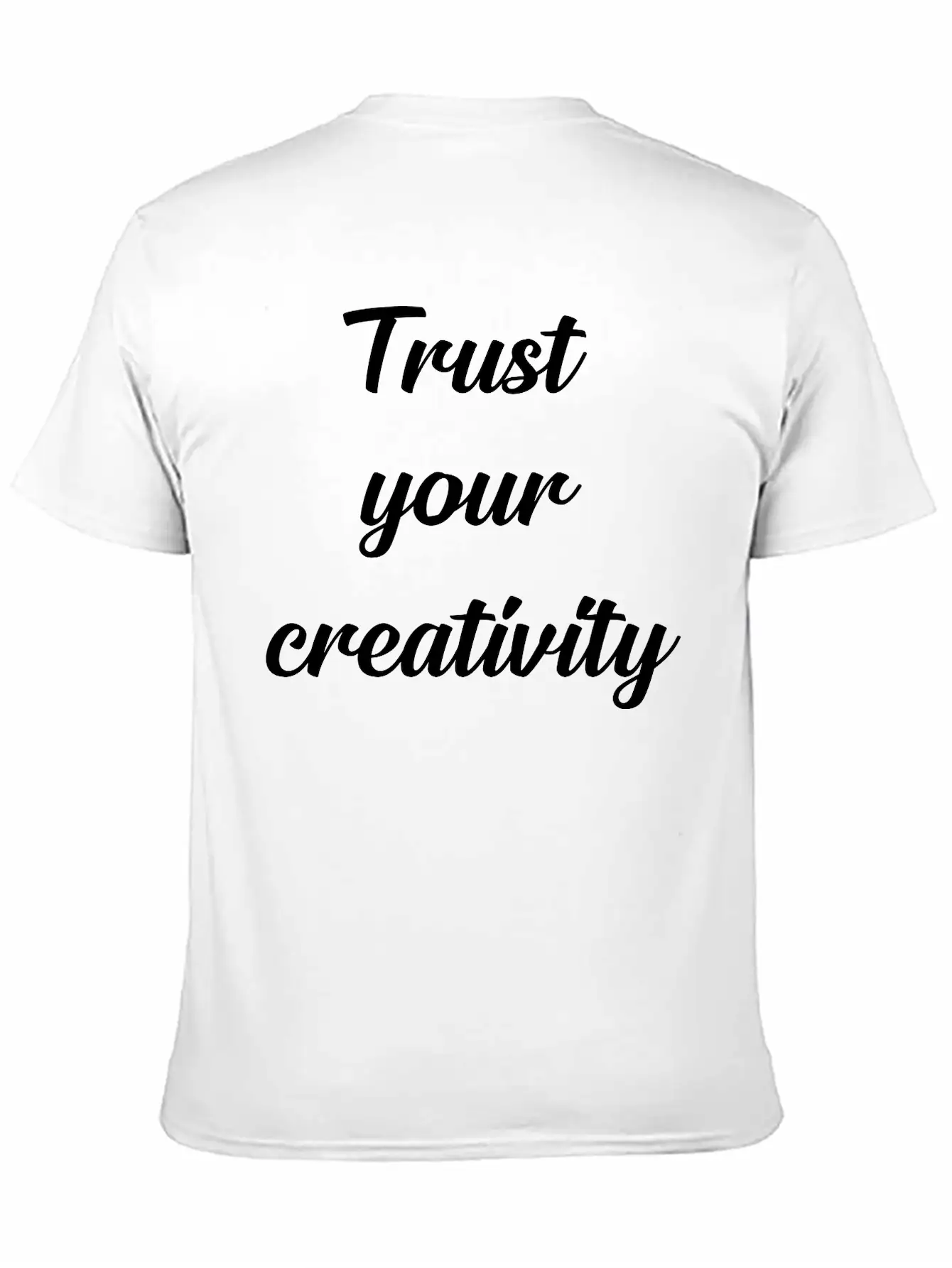 Trust Your Creativity Unisex Casual T-Shirt – Clean Design For Daily Comfort