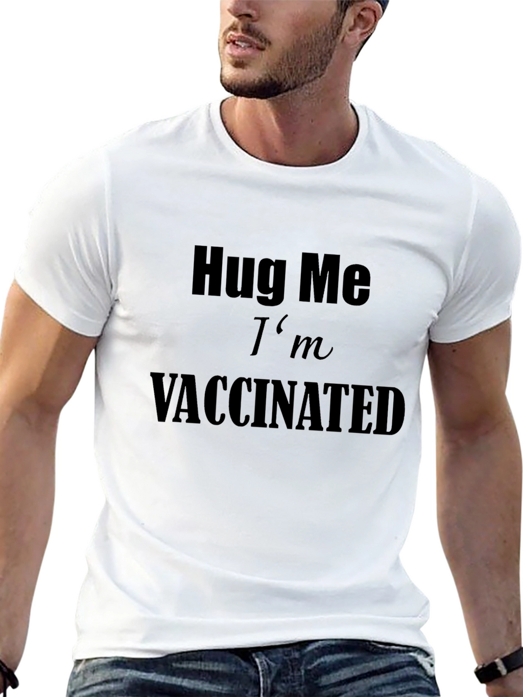 Hug Me Im Vaccinated T-Shirt