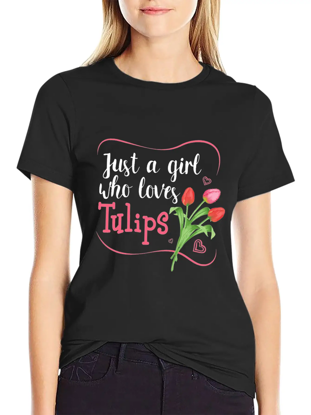 Tulips Tulip Flower Gardener - Just A Girl Who Lov Unisex Casual T-Shirt – Clean Design For Daily Comfort