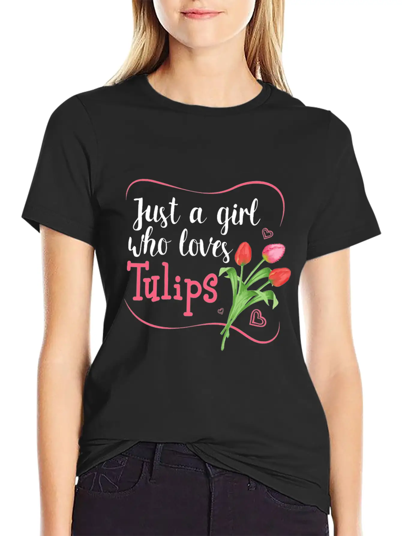 Tulips Tulip Flower Gardener - Just A Girl Who Lov Unisex Casual T-Shirt – Clean Design For Daily Comfort