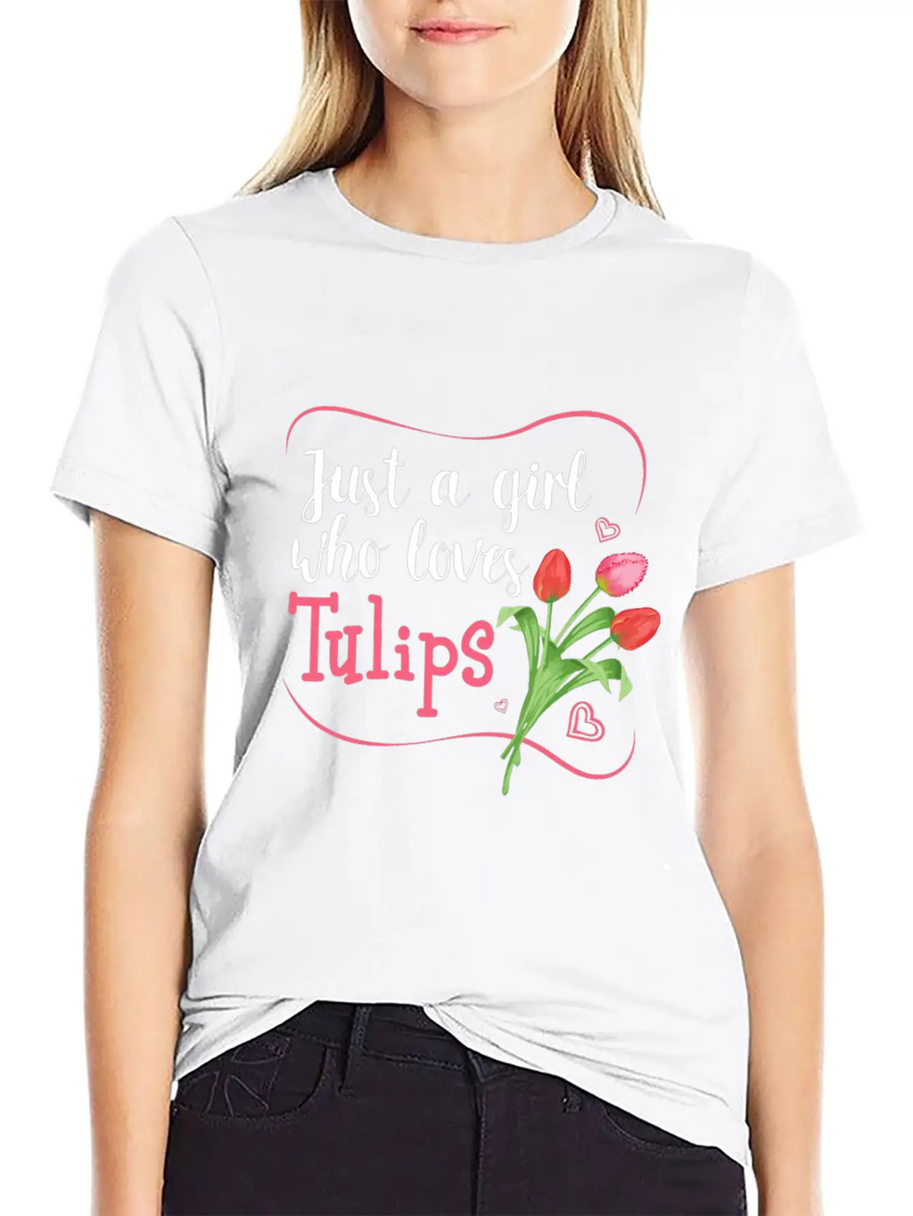 Tulips Tulip Flower Gardener - Just A Girl Who Lov Unisex Casual T-Shirt – Clean Design For Daily Comfort