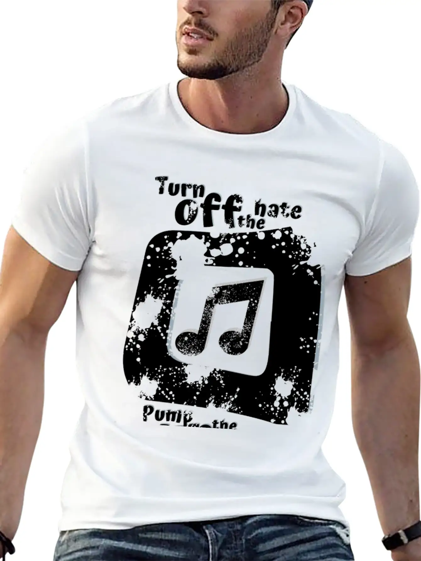 Turn Off The Hate Pump Up The Volume! Breathable Soft Cotton T-Shirt – Timeless Casual Look