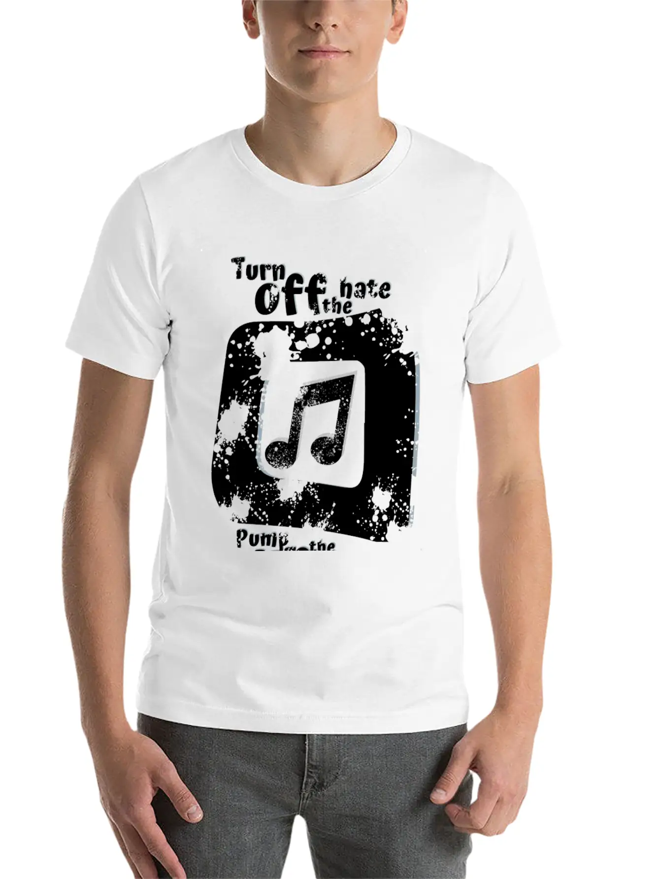 Turn Off The Hate Pump Up The Volume! Breathable Soft Cotton T-Shirt – Timeless Casual Look