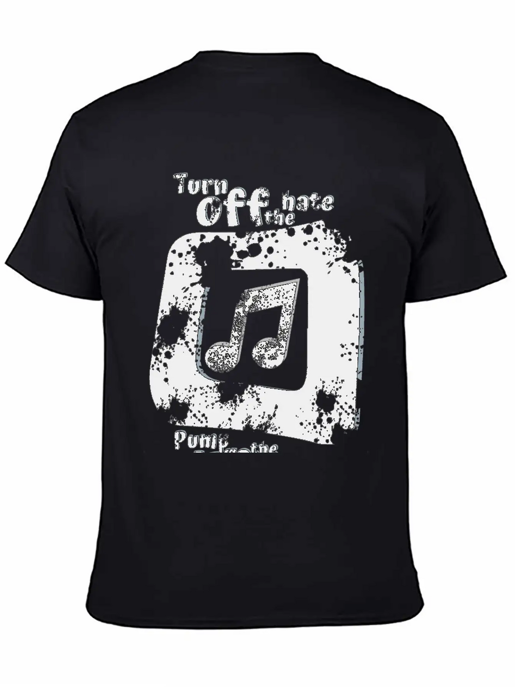 Turn Off The Hate Pump Up The Volume! Breathable Soft Cotton T-Shirt – Timeless Casual Look