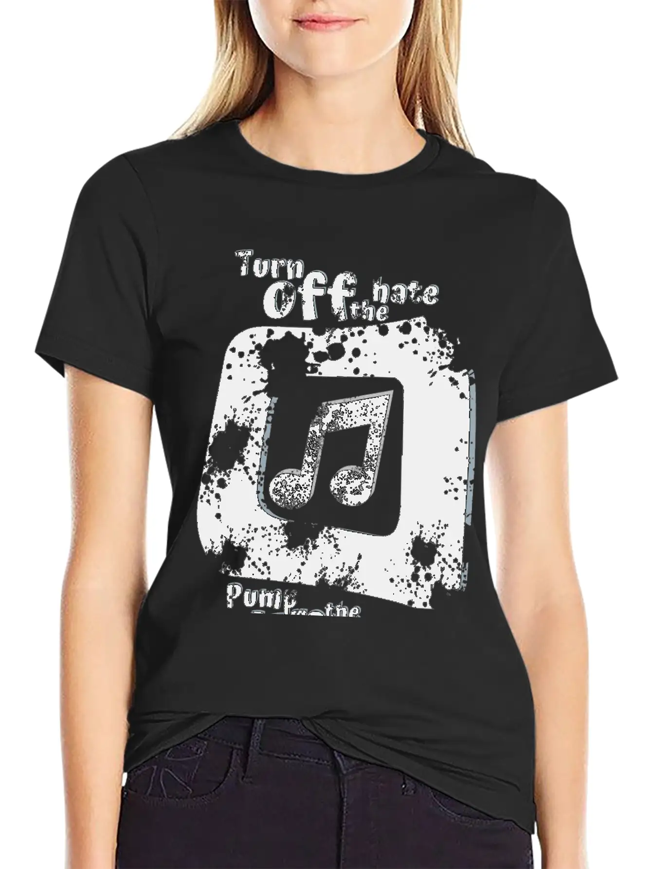 Turn Off The Hate Pump Up The Volume! Breathable Soft Cotton T-Shirt – Timeless Casual Look