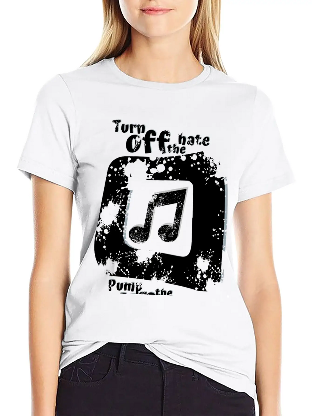 Turn Off The Hate Pump Up The Volume! Breathable Soft Cotton T-Shirt – Timeless Casual Look