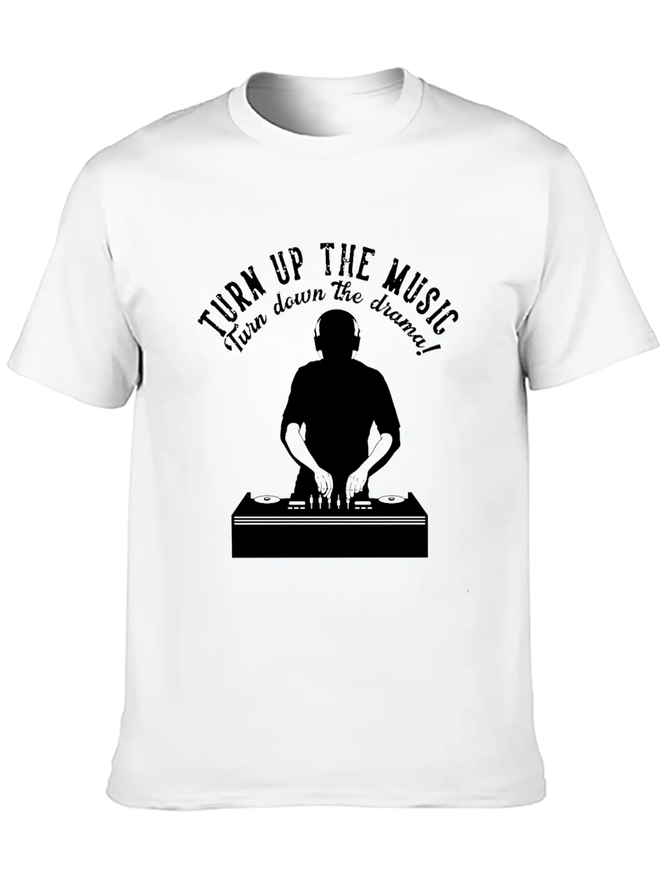 Turn Up The Music Turn Down The Drama Headphone Dj Unisex Casual T-Shirt – Clean Design For Daily Comfort