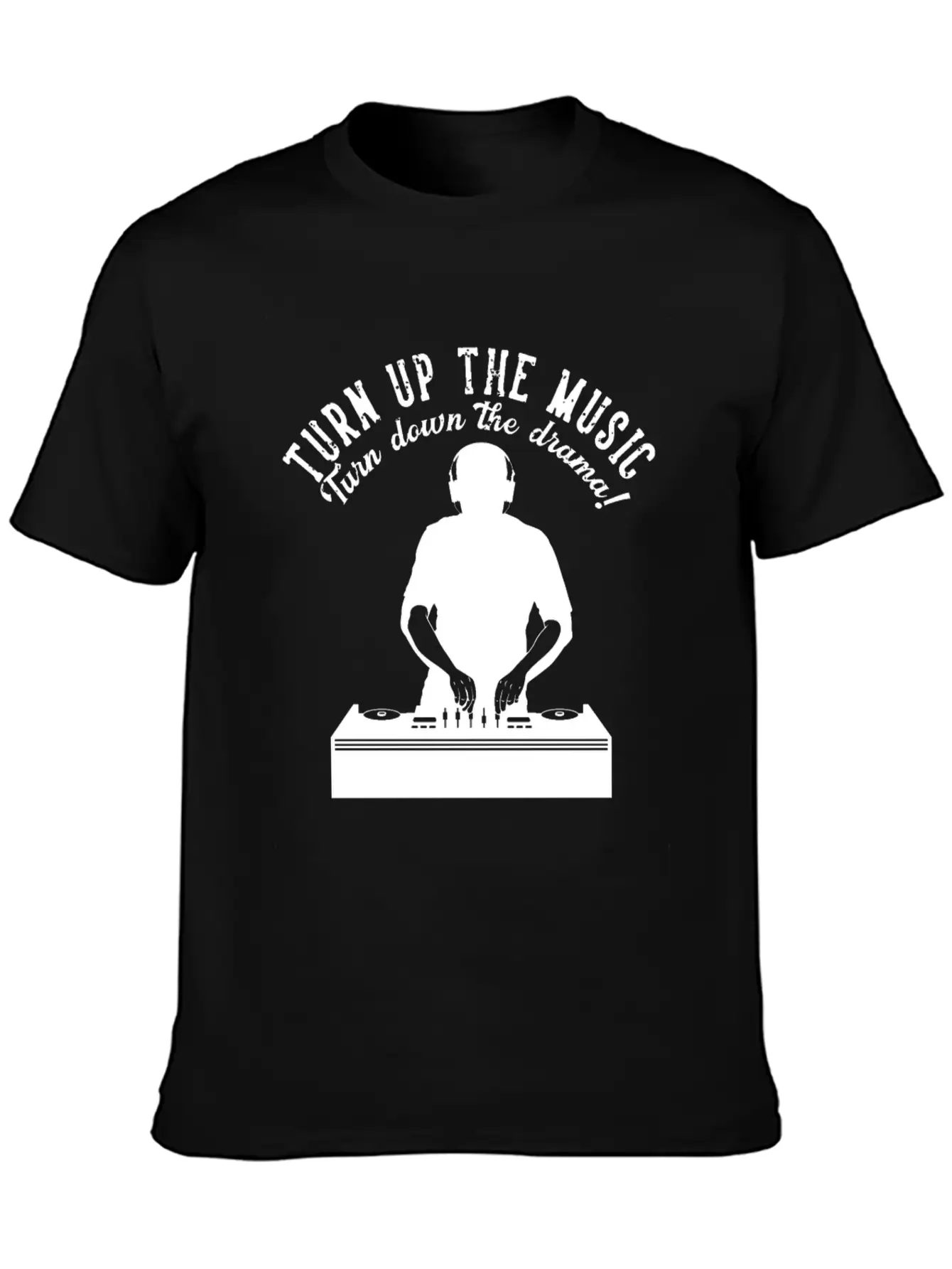 Turn Up The Music Turn Down The Drama Headphone Dj Unisex Casual T-Shirt – Clean Design For Daily Comfort