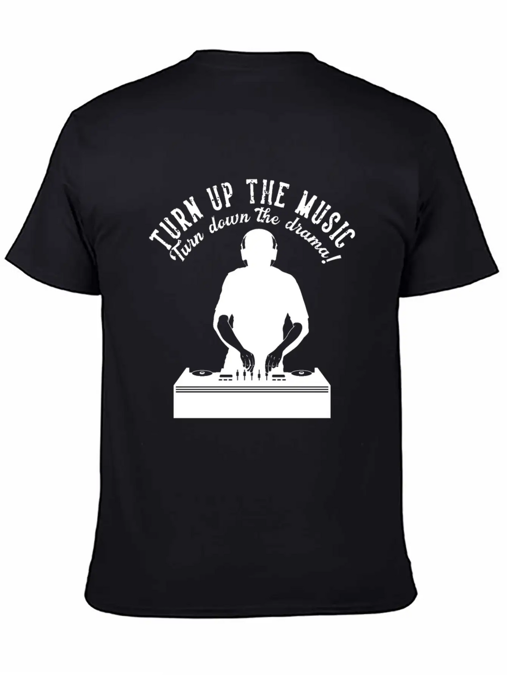 Turn Up The Music Turn Down The Drama Headphone Dj Unisex Casual T-Shirt – Clean Design For Daily Comfort